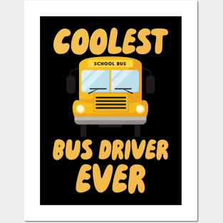 Coolest Bus Driver Ever Posters and Art